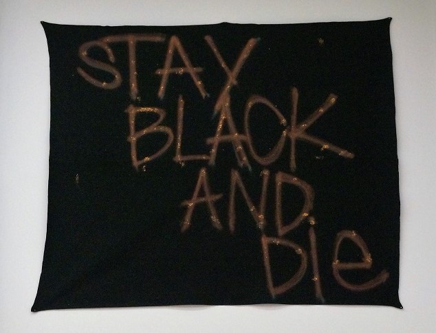 stay black and die